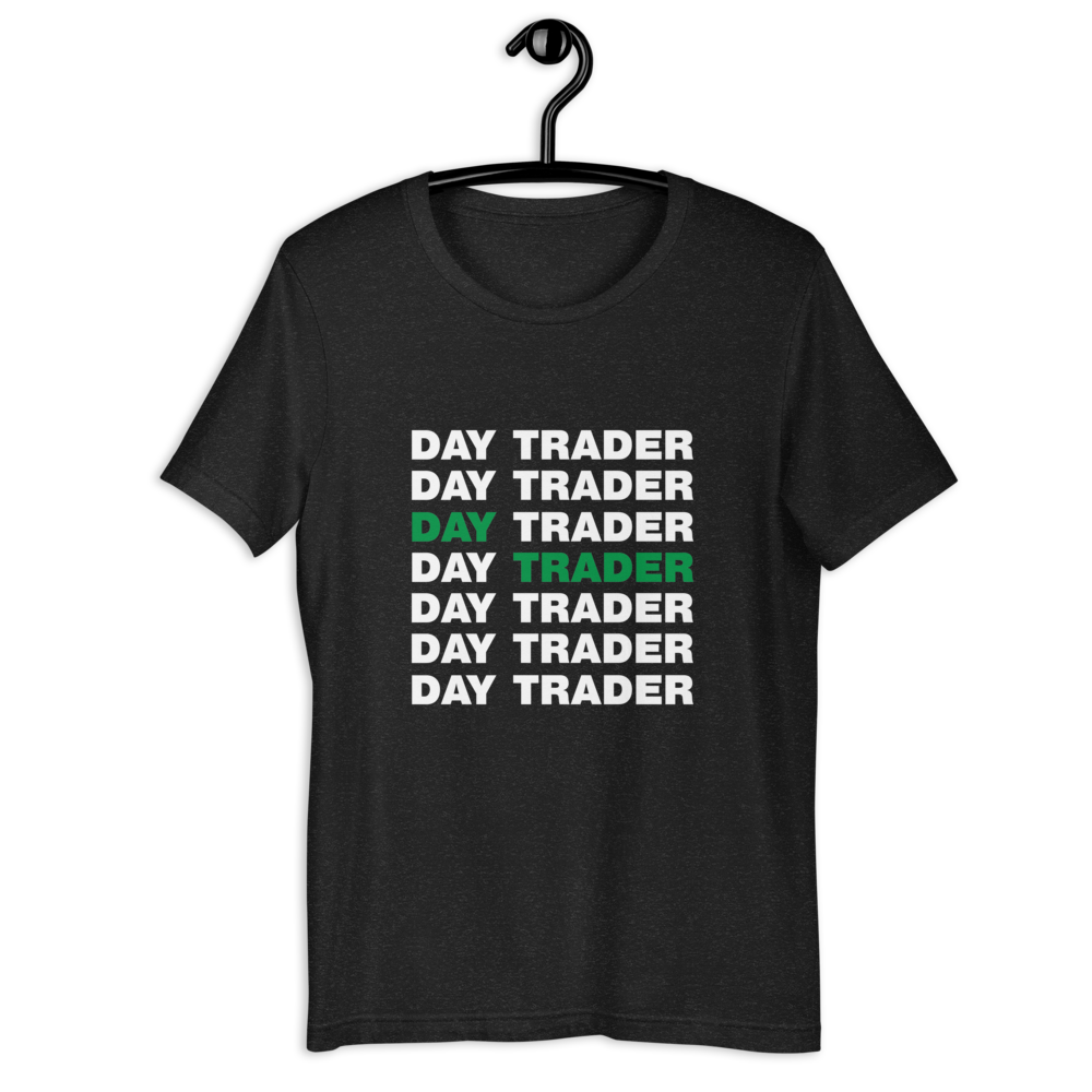 Day Trader - Green // Unisex t-shirt - Stonksnbongs.com