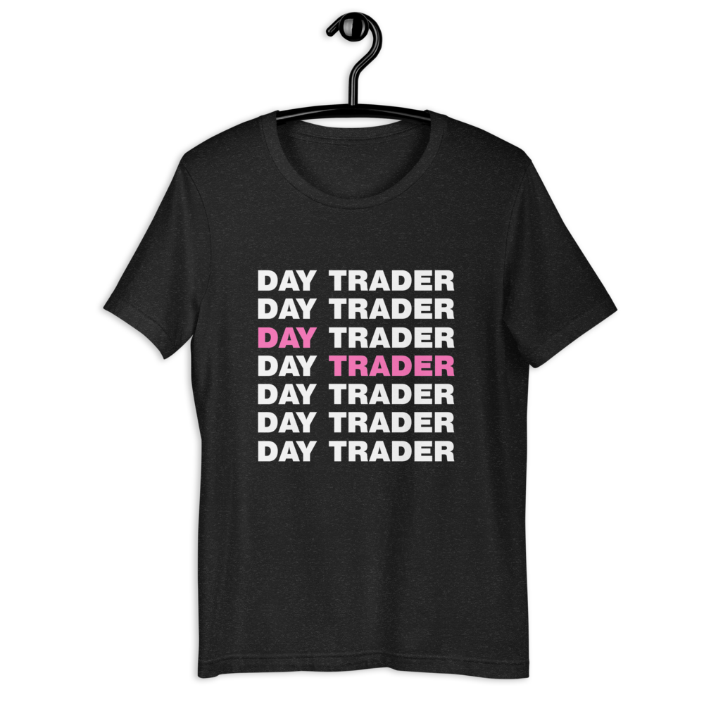 Day Trader - Pink // Unisex t-shirt - Stonksnbongs.com