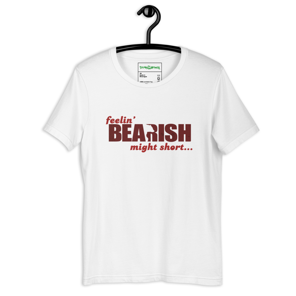 Feeling Bearish Might Short // Unisex t-shirt - Stonksnbongs.com